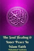 The Soul Healing and Inner Peace In Islam Faith - Muhammad Vandestra - cover