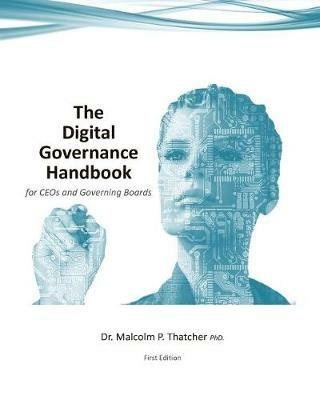 The Digital Governance Handbook - for CEOs and Governing Boards - Malcolm Thatcher - cover