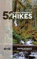 52 Olympic Peninsula Hikes: Designed to inspire adventures & increase your Pacific Northwest wanderlust
