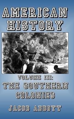 The Southern Colonies - Jacob Abbott - cover