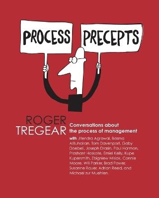 Process Precepts: Conversations about the process of management - Roger Tregear - cover