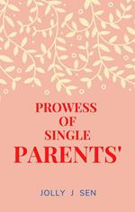 Prowess of Single Parents'