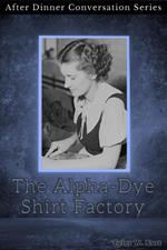 The Alpha-Dye Shirt Factory