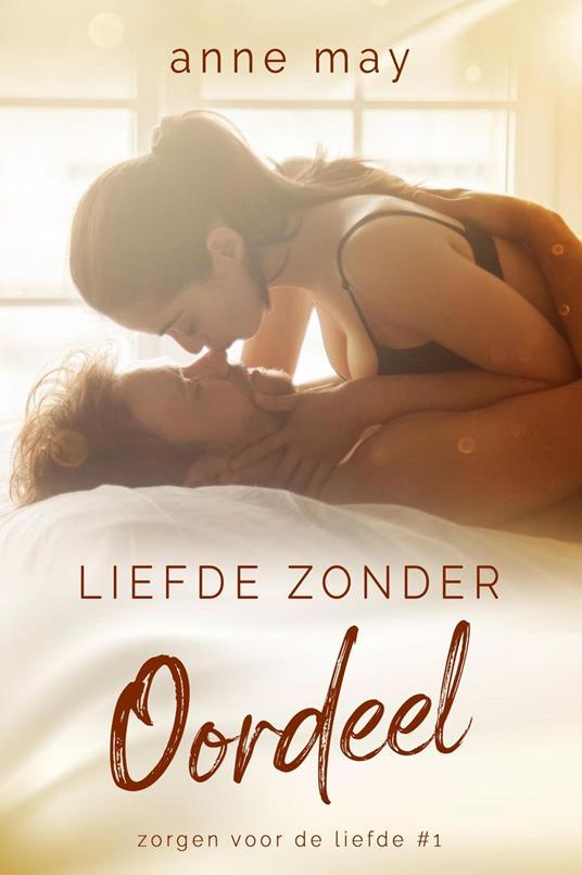 Liefde zonder oordeel - Anne May - ebook