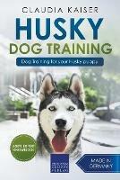 Husky Training - Dog Training for your Husky puppy - Claudia Kaiser - cover