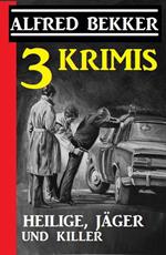 3 Krimis: Heilige, Jäger und Killer
