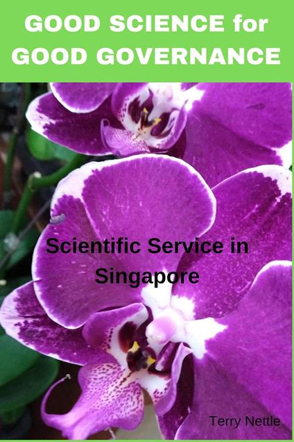 Good Science for Good Governance - Scientific Service in Singapore