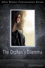 The Orphan's Dilemma