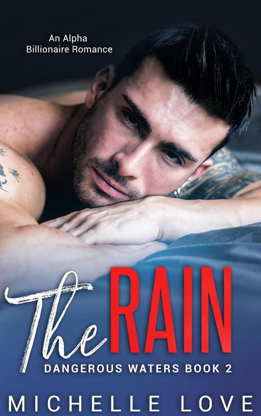 The Rain: An Alpha Billionaire Romance