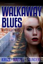 Walkaway Blues Anthology