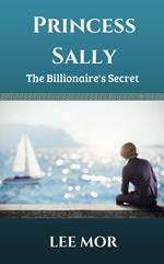 Princess Sally: The Billionaire's Secret