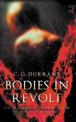 Bodies in Revolt - C G Durrant - cover