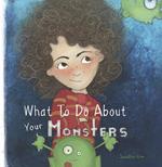 What To Do About Your Monsters