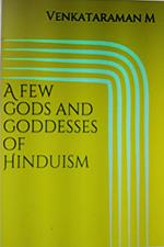 A few Gods and Goddesses of Hinduism