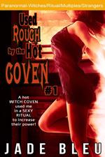 Used Rough by the Hot Coven #1