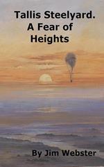 Tallis Steelyard. A Fear of Heights