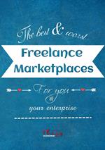 The Best And Worst Freelance Marketplaces For You And Your Enterprise