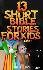 13 Short Bible Stories For Kids