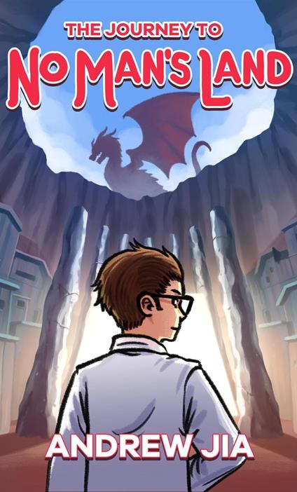 The Journey to No Man's Land - Andrew Jia - ebook