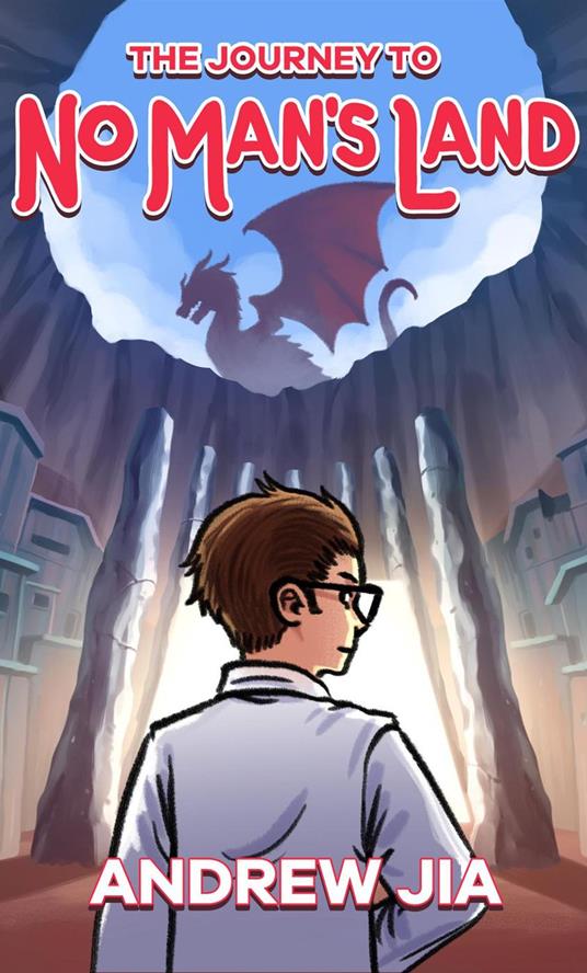 The Journey to No Man's Land - Andrew Jia - ebook