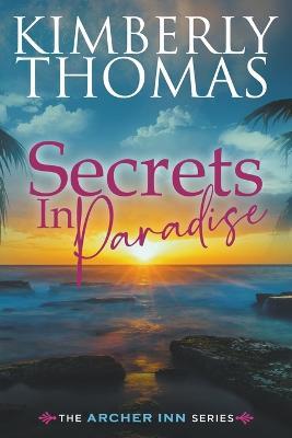 Secrets in Paradise - Kimberly Thomas - cover