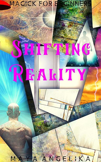 Shifting Reality