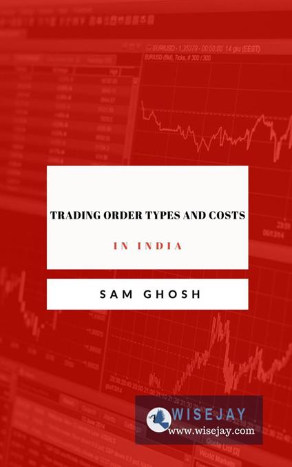 Trading Order Types and Costs in India
