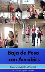 Baja de Peso con Aerobics Guía, Motivación y Práctica