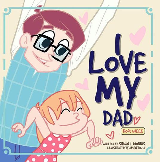 I Love My Dad: Box Week