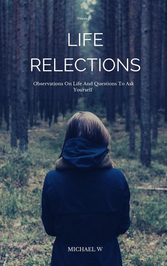 Observations On Life And Questions To Ask Yourself