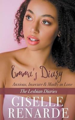 Emma's Diary: Anxious, Insecure and Madly in Love - Giselle Renarde - cover