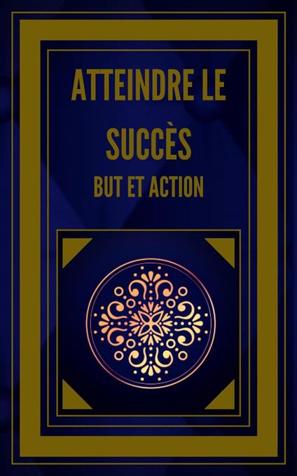 Atteindre le Succès but et Action