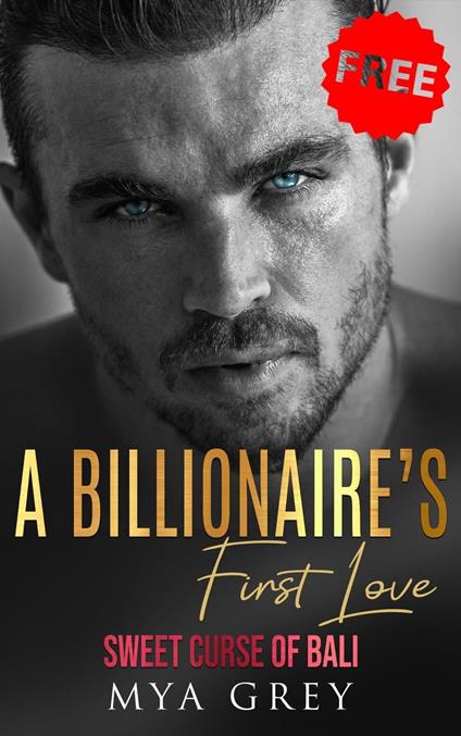 A Billionaire's First Love - Mya Grey - ebook