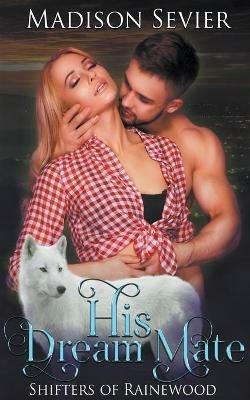 His Dream Mate - Madison Sevier - cover