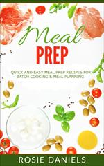 Meal Prep: 57 Ridiculously Easy Meal Prep Recipes for Clean Eating & Healthy Meals: The Ultimate Meal Prep for Weight Loss Cookbook
