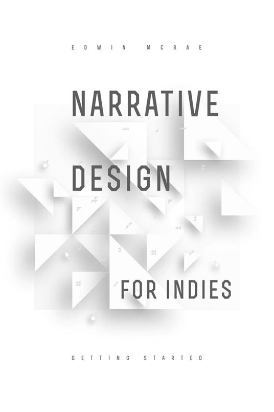 Narrative Design for Indies: Getting Started