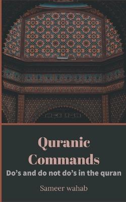 Quranic Commands: Do's and do not do's in the quran - Sameer Wahab - cover