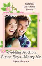 Wedding Auction: Simon Says...Marry Me!