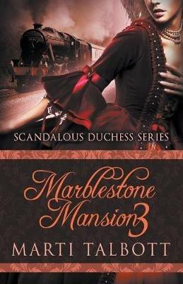 Marblestone Mansion, Book 3 - Marti Talbott - cover