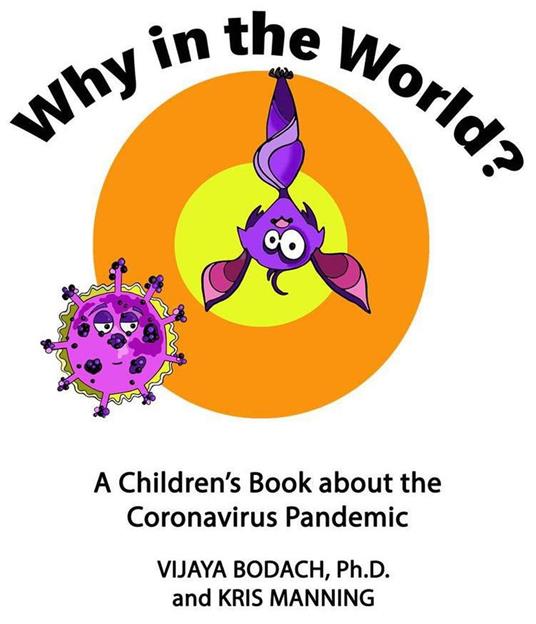 Why in the World? A Children's Book about the Coronavirus Pandemic