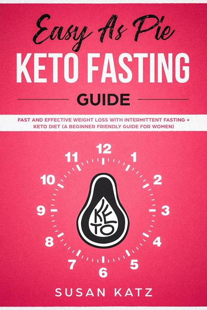 Easy as Pie Keto Fasting Guide