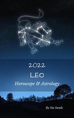 Leo Horoscope & Astrology 2022