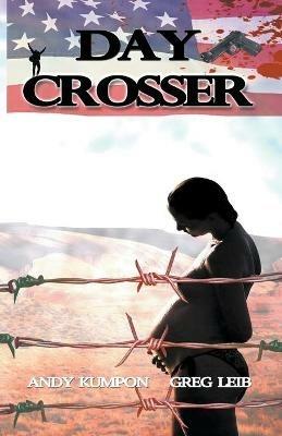Day Crosser - Andy Kumpon,Greg Leib - cover