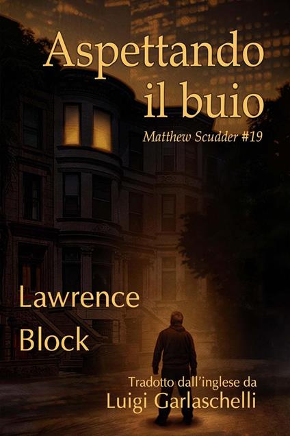 Aspettando il buio - Lawrence Block - ebook