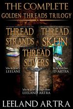The Complete Golden Threads Trilogy