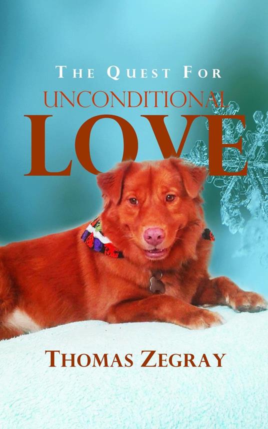 The Quest for Unconditional Love