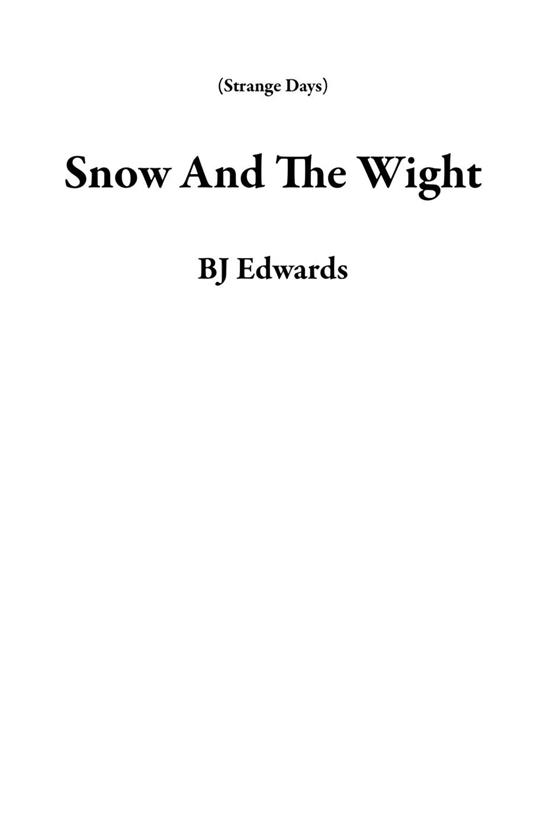 Snow And The Wight