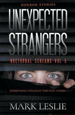 Unexpected Strangers - Mark Leslie - cover