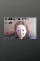 Dark & Twisted Mind - Lorinne T Lewis - cover