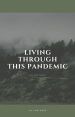 Living Through This Pandemic: 